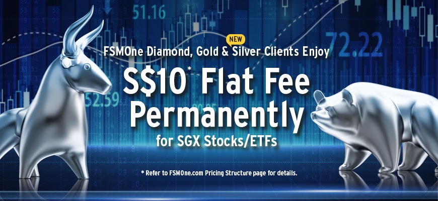 Here’s the “Silver” Lining for Silver Clients – Permanent S$10 Flat Fee Trading For SGX | Open a FREE FSMOne account and manage all your investments conveniently in ONE place
