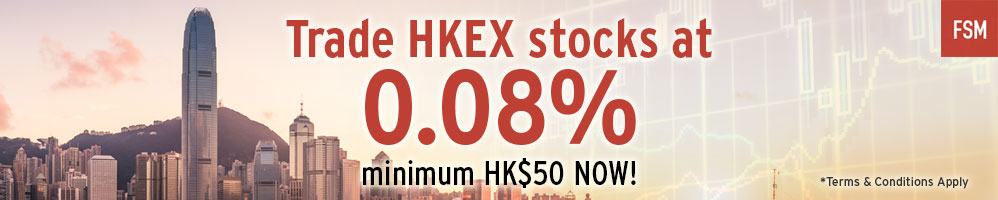 Promotion: Trade HKEX stocks at 0.08%, minimum HK$50 NOW!* | Open a FREE FSM account and manage all your investments conveniently in ONE place